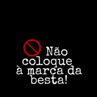 NÃO coloque a marca da besta!