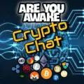 ARE YOU AWAKE - CRYPTO CHAT