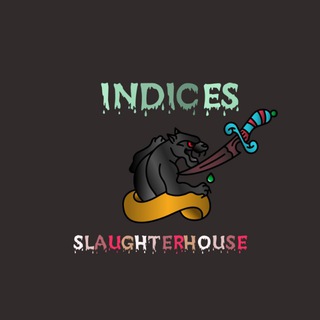 INDICES SLAUGHTERHOUSE