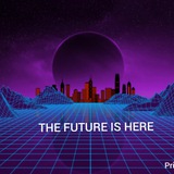 THE FUTURE IS HERE